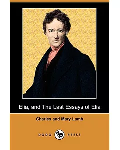 Elia, and The Last Essays of Elia