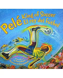 Pele, King of Soccer / Pele, El Rey del Futbol