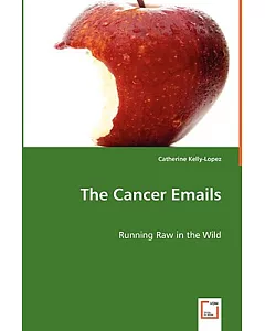 The Cancer Emails: Running Raw in the Wild