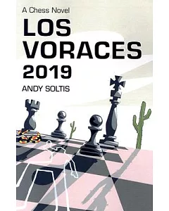 Los Voraces, 2019: A Chess Novel