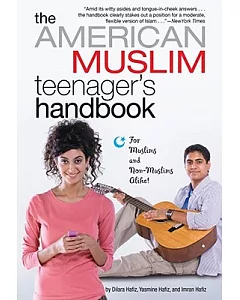 The American Muslim Teenager’s Handbook