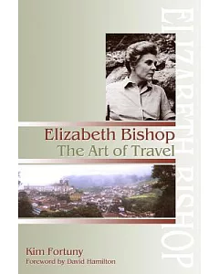 Elizabeth Bishop: The Art of Travel