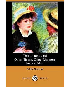 The Letters, and Other Times, Other Manners