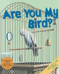 Are You My Bird?