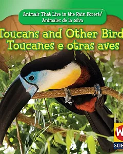 Toucans and Other Birds/ Tucanes Y Otras Aves