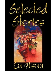 Selected Stories Of Lu hsun