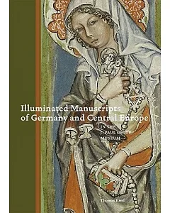 Illuminated Manuscripts of Germany and Central Europe in the J. Paul Getty Museum