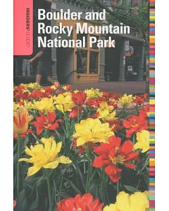 Insiders’ Guide to Boulder and Rocky Mountain National Park