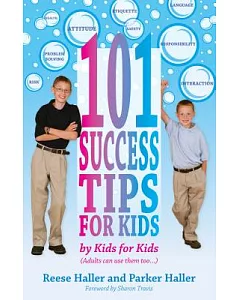 101 Success Tips for Kids: By Kids for Kids