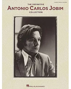 The Definitive Antonio Carlos jobim Collection: Piano/ Vocal/ Guitar