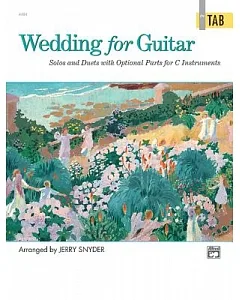 Wedding for Guitar in Tab: Solos and Duets With Optional Parts for C Instruments