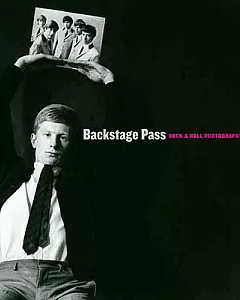 Backstage Pass: Rock & Roll Photographs