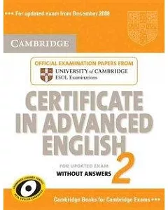 cambridge Certificate in Advanced English 2, without answers: Official Examination Papers from university of cambridge ESOL Exam