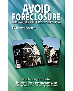 Avoid Foreclosure: Following the S.M.A.R.T. S.T.E.P.S. Plan