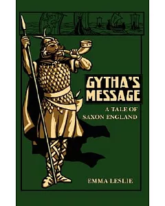 Gytha’s Message: A Tale of Saxon England