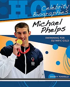 Michael Phelps: Swimming for Olympic Gold