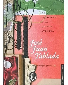 De Coyoacan a la Quinta Avenida/ From Coyoacan to Fifth Avenue: Una Antologia General
