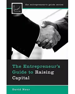 The Entrepreneur’s Guide to Raising Capital
