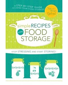 Simple Recipes Using Food Storage
