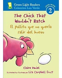 The Chick That Wouldn’t Hatch / El pollito que no queria salir del huevo