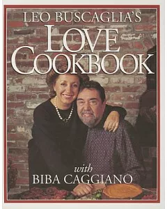 Leo buscaglia’s Love Cookbook