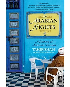 In Arabian Nights: A Caravan of Moroccan Dreams