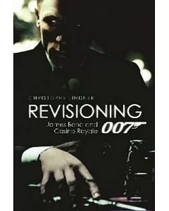 Revisioning 007: James Bond and Casino Royale