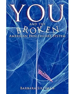 You and the Broken American Healthcare System