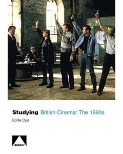 Studying British Cinema: The 1990s