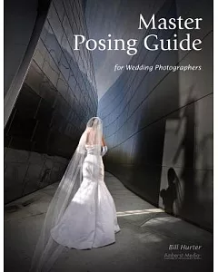 Master Posing Guide for Wedding Photographers