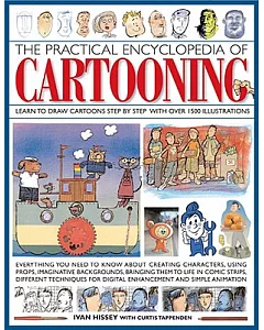 The Practical Encyclopedia of Cartooning: Learn to Draw Cartoons Step by Step