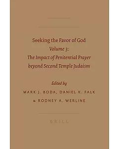 Seeking the Favor of God: The Impact of Penitential Prayer Beyond the Second Temple Judaism