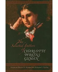 The Selected Letters of Charlotte Perkins Gilman