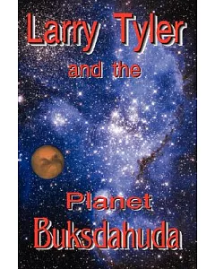 Larry Tyler and the Planet Buksdahuda
