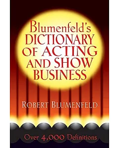 Blumenfeld’s Dictionary of Acting and Show Business