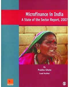 Microfinance in India: A State of the Sector Report, 2007