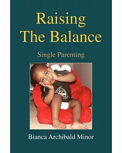 Raising The Balance: Single Parenting