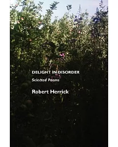 Delight in Disorder: Selected Poems