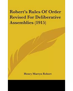 robert’s Rules of Order Revised for Deliberative Assemblies