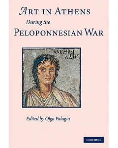 Art in Athens During the Peloponnesian War