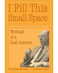 I Fill This Small Space: The Writings of a Deaf Activist