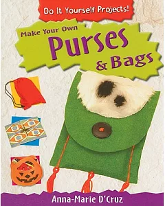 Make Your Own Purses and Bags