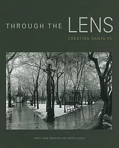 Through the Lens: Creating Santa Fe