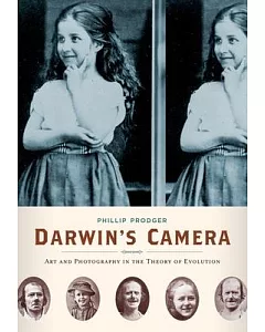 Darwin’s Camera: Art and Photography in the Theory of Evolution