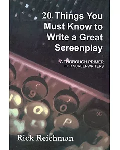 20 Things You Must Know to Write a Great Screenplay