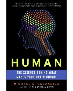 Human: The Science Behind What Makes Your Brain Unique