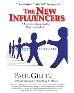 The New Influencers: A Marketer’s Guide to the New Social Media
