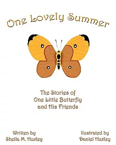 One Lovely Summer: The Stories of One Little Butterfly and His Friends