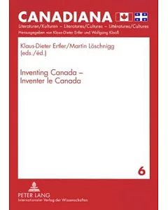 Inventing Canada - Inventer Le Canada