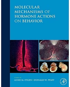 Molecular Mechanisms of Hormone Actions on Behavior